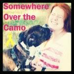Somewhere Over the Camo Somewhere Over the Camo