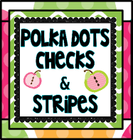 Polka Dots Stripes and Checks