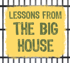 Lessons From the Big House