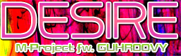 http://i1212.photobucket.com/albums/cc456/km573/Graphics/DESIRE-M-ProjectfwGUHROOVY.png