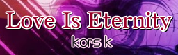 http://i1212.photobucket.com/albums/cc456/km573/Graphics/LoveIseternity.png